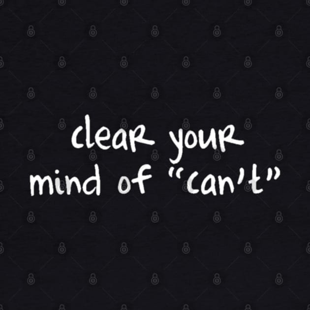 CLEAR YOUR MIND OF CAN'T by tzolotov